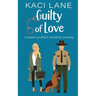 Guilty of Love: A Sweet Southern Romantic Comedy