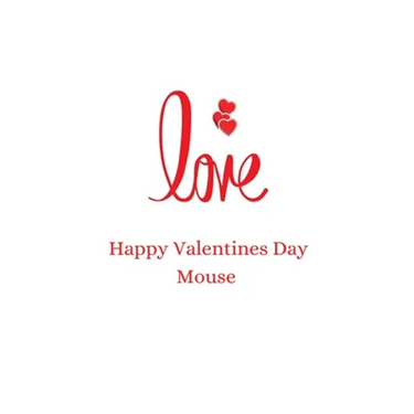 happy valentines day mouse: happy valentines day