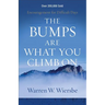 The Bumps Are What You Climb on: Encouragement for Difficult Days
