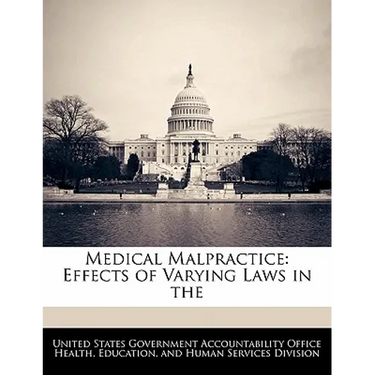 Medical Malpractice: Effects of Varying Laws in the