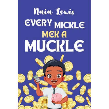 Every Mickle Mek a Muckle