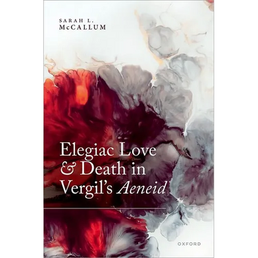 Elegiac Love and Death in Vergil's Aeneid