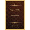Pedigree Of Man: And Other Essays