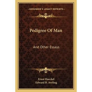 Pedigree Of Man: And Other Essays