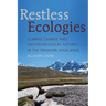 Restless Ecologies: Climate Change and Socioecological Futures in the Peruvian Highlands