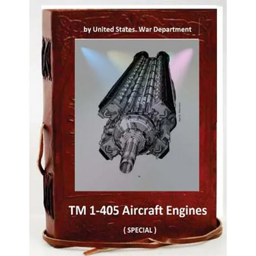 TM 1-405 Aircraft Engines. ( SPECIAL )