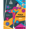 Yoga Anatomy. Colouring Book
