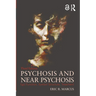 Psychosis and Near Psychosis: Ego Function, Symbol Structure, Treatment