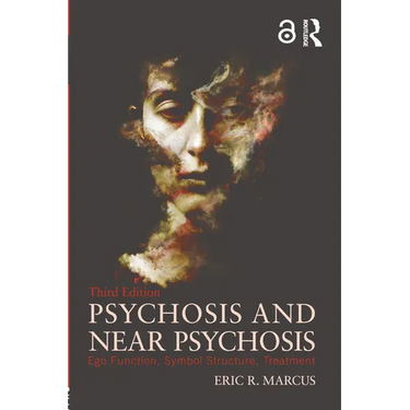 Psychosis and Near Psychosis: Ego Function, Symbol Structure, Treatment