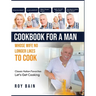 Cookbook for a Man: whose wife no longer likes to cook!
