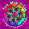 Zen Mandalas: Relaxing Coloring Book for Adults with Famous Quotes