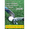 Field Hockey: Understanding the Game