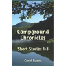 Campground Chronicles: Short Stories 1-3