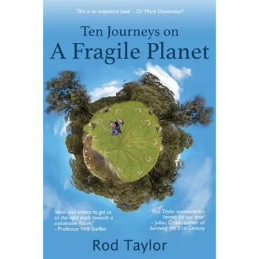 Ten Journeys on a Fragile Planet