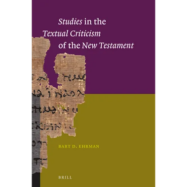Studies in the Textual Criticism of the New Testament