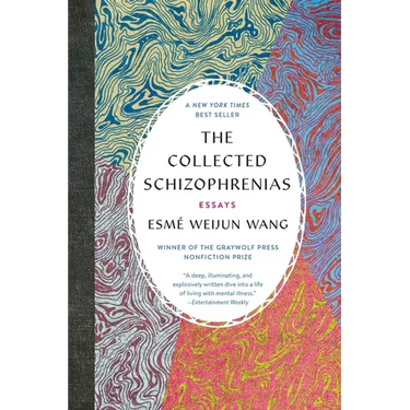 The Collected Schizophrenias: Essays