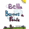 Bella Becomes a Poodle