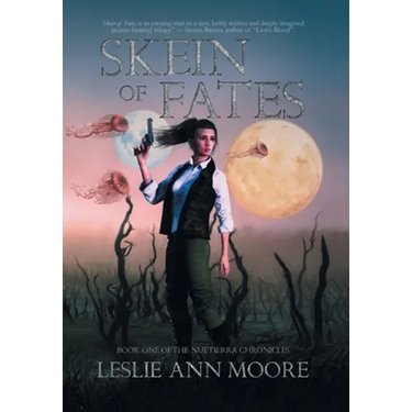 Skein Of Fates: Book One Of The Nuetierra Chronicles