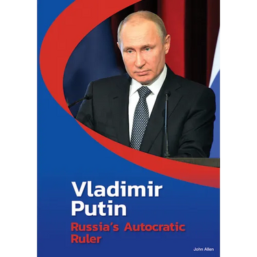Vladimir Putin: Russia's Autocratic Ruler