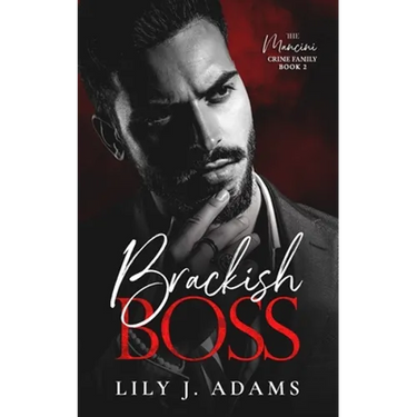 Brackish Boss: A Mafia Romance (The Mancini Crime Family Series Book 2)