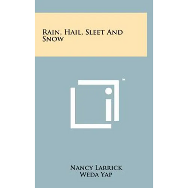 Rain, Hail, Sleet and Snow