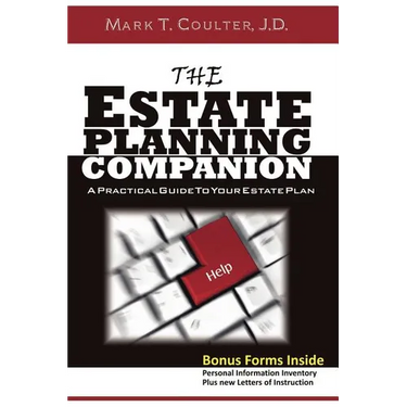 The Estate Planning Companion - A Practical Guide To Your Estate Plan