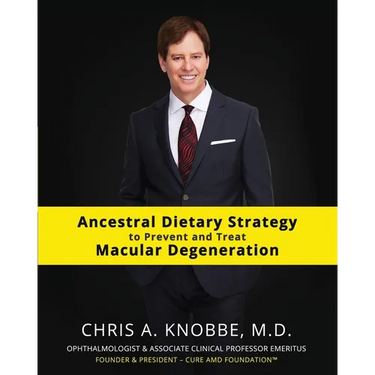 Ancestral Dietary Strategy to Prevent and Treat Macular Degeneration: Black & White Standard Print Paperback Edition