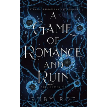 A Game of Romance and Ruin: A Steamy Lesbian Fantasy
