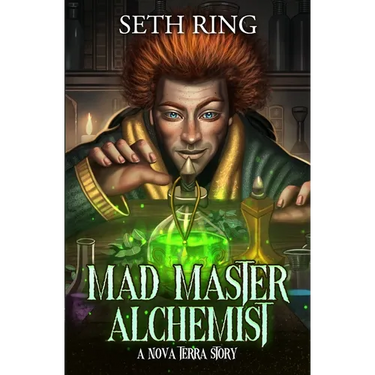 Mad Master Alchemist: A LitRPG Adventure