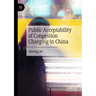 Public Acceptability of Congestion Charging in China
