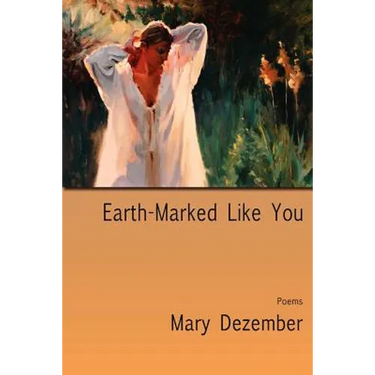 Earth-Marked Like You, Poems