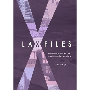 LAX-Files: Behind the Scenes with the Los Angeles Cast and Crew