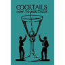 Cocktails: How to Mix Them