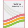 TEXES 180 Theatre EC-12
