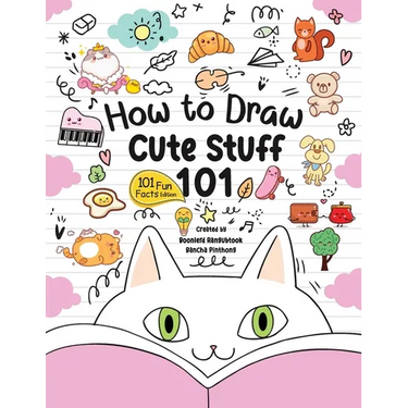 How to Draw 101 Cute Stuff for Kids: A Step-by-Step Guide to Drawing Fun and Adorable Characters! (Fun Facts 101 Edition)