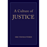 A Culture of Justice