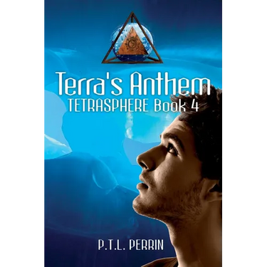 Terra's Anthem: Tetrasphere - Book 4