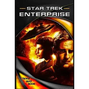 Star Trek Enterprise: Trivia Quiz Book