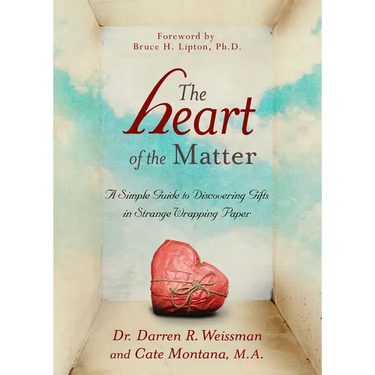 The Heart of the Matter: A Simple Guide to Discovering Gifts in Strange Wrapping Paper
