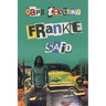 Frankie said
