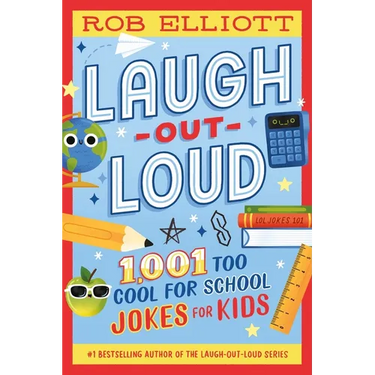 Laugh-Out-Loud: 1,001 Too Cool for School Jokes