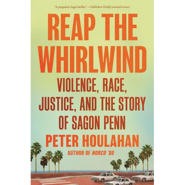 Reap the Whirlwind: Violence, Race, Justice, and the Story of Sagon Penn