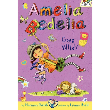 Amelia Bedelia Chapter Book #4: Amelia Bedelia Goes Wild!