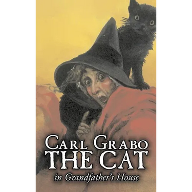 The Cat in Grandfather's House by Carl Grabo, Fiction, Horror & Ghost Stories