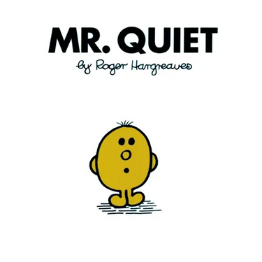 Mr. Quiet