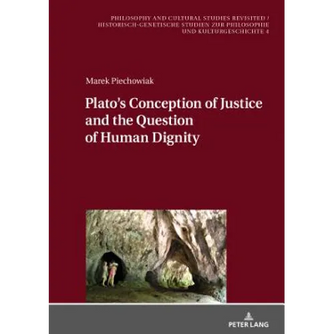 Plato's Conception of Justice and the Question of Human Dignity