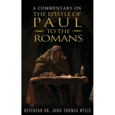 A Commentary on the Epistle of Paul to the Romans
