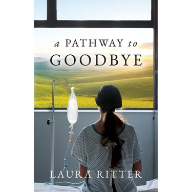 A Pathway to Goodbye