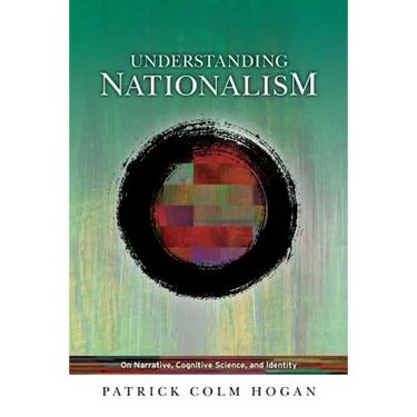 Understanding Nationalism: On Narrative, Cognitive Science, and Identity