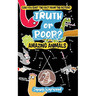 Truth or Poop? Amazing Animals: Amazing Animals